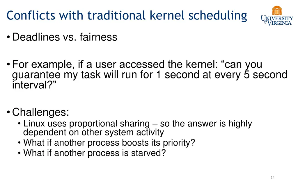 conflicts with traditional kernel scheduling