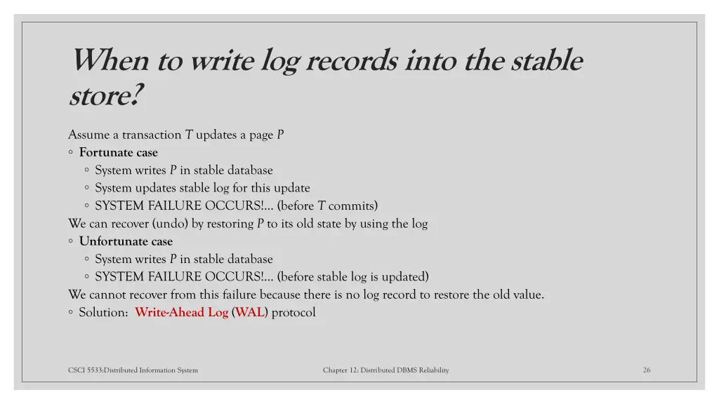 when to write log records into the stable store