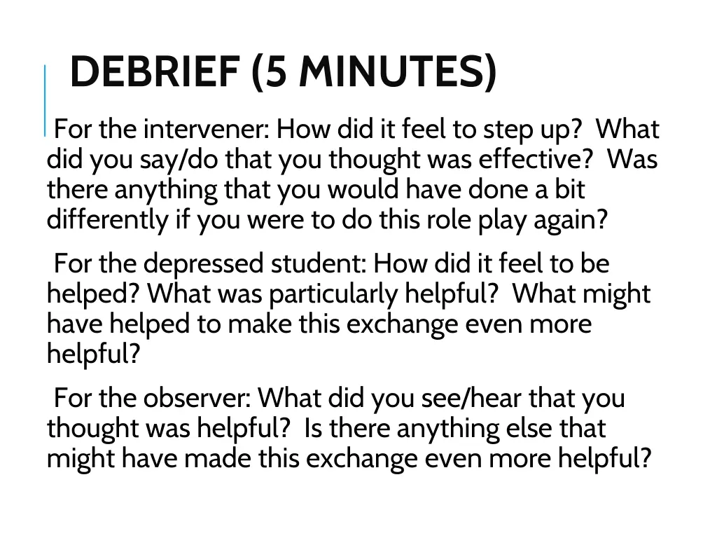 debrief 5 minutes for the intervener