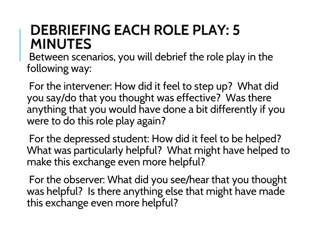 debriefing each role play 5 minutes between