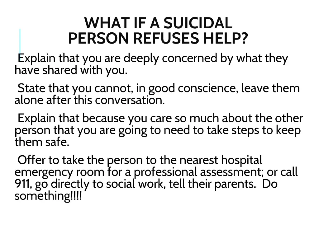 what if a suicidal person refuses help explain