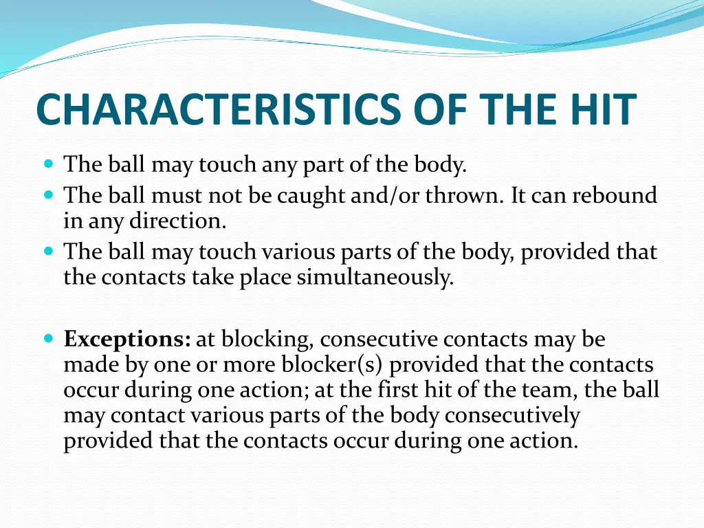 characteristics of the hit