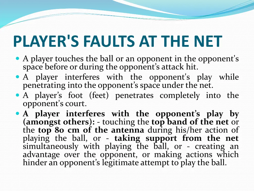 player s faults at the net a player touches