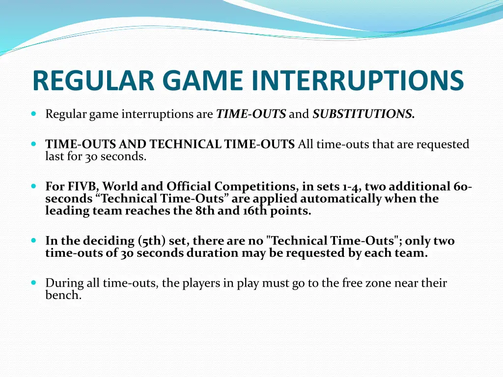 regular game interruptions