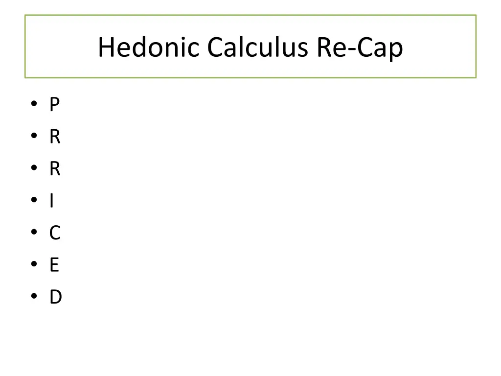 hedonic calculus re cap