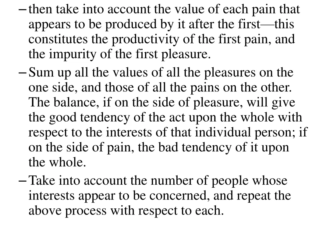 then take into account the value of each pain