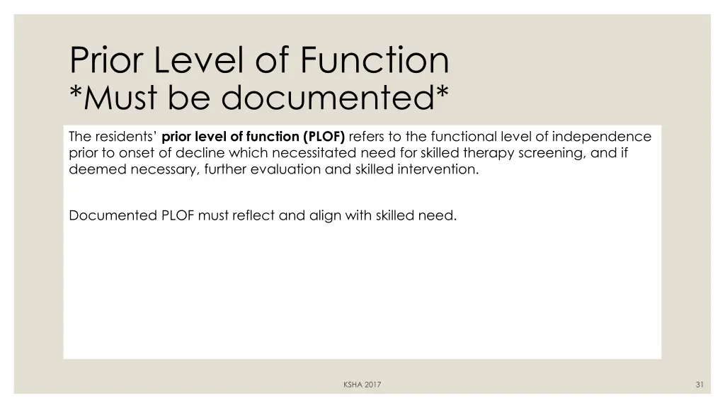 prior level of function must be documented