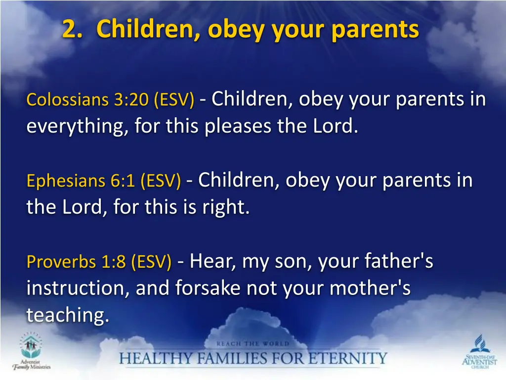 2 children obey your parents 3