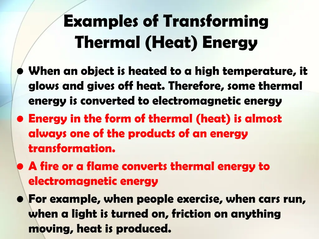 examples of transforming thermal heat energy