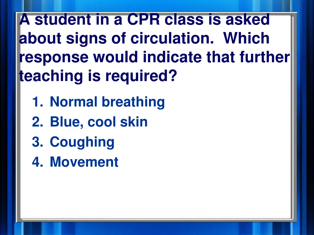 a student in a cpr class is asked about signs