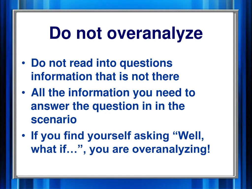 do not overanalyze