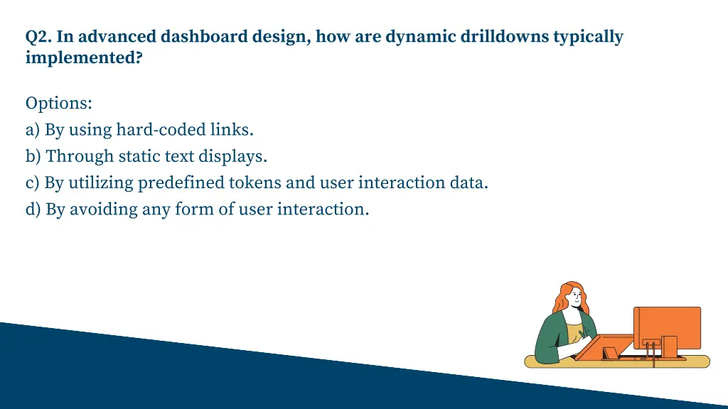 q2 in advanced dashboard design how are dynamic