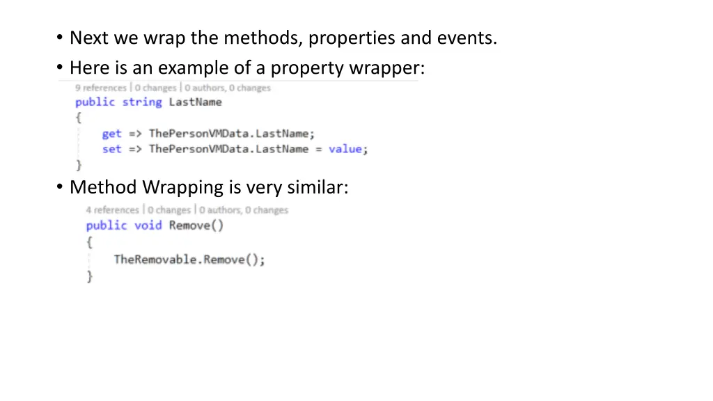 next we wrap the methods properties and events