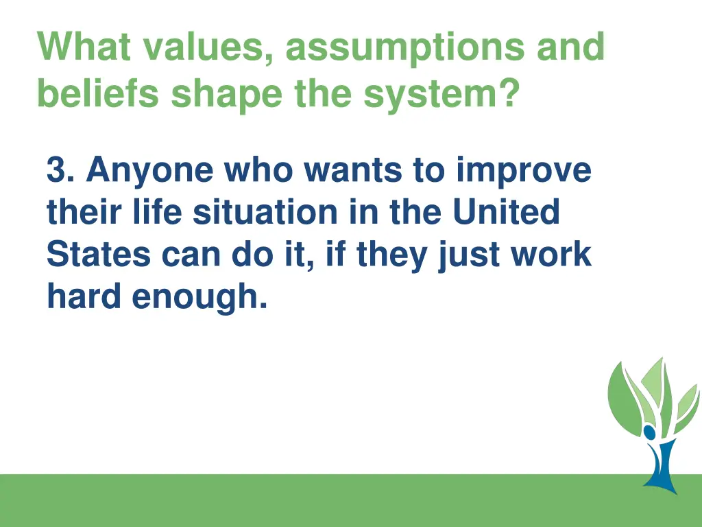 what values assumptions and beliefs shape 2