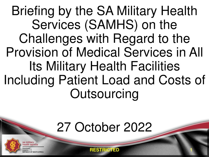 briefing by the sa military health services samhs