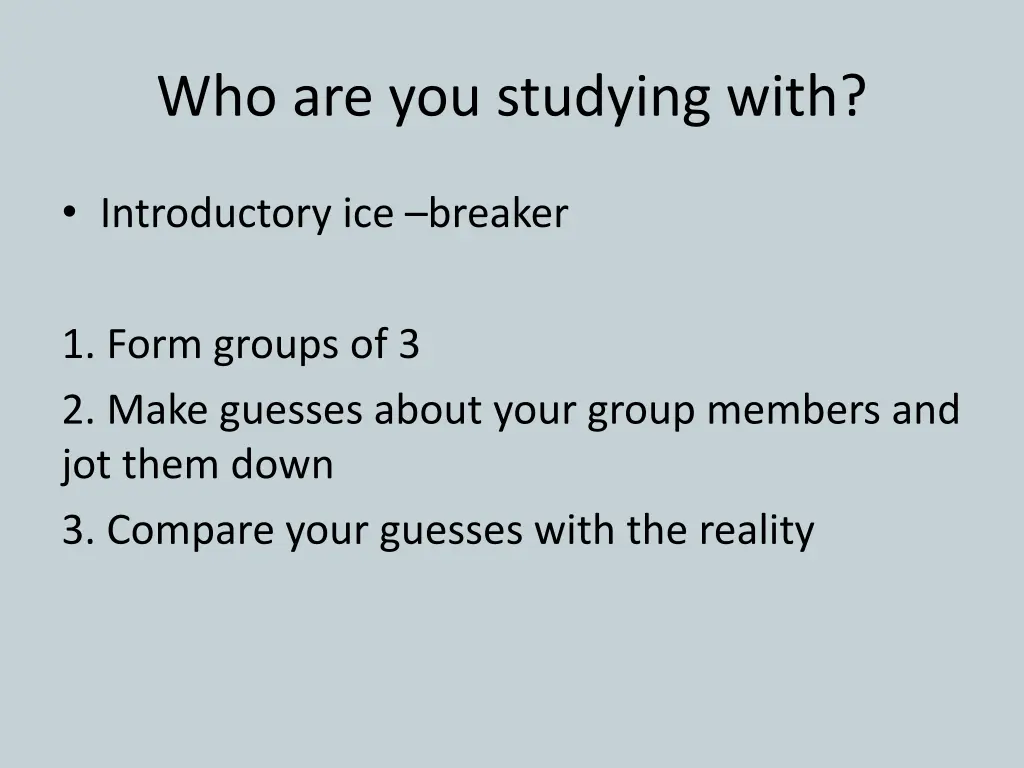 who are you studying with