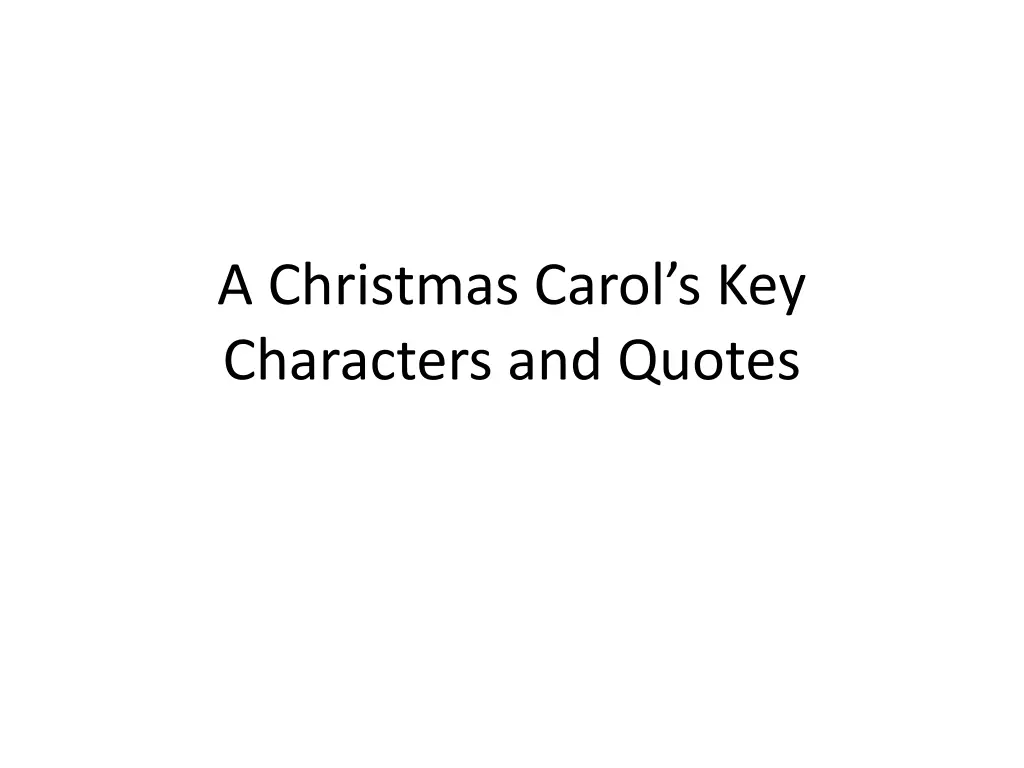 a christmas carol s key characters and quotes