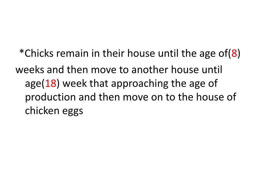 chicks remain in their house until