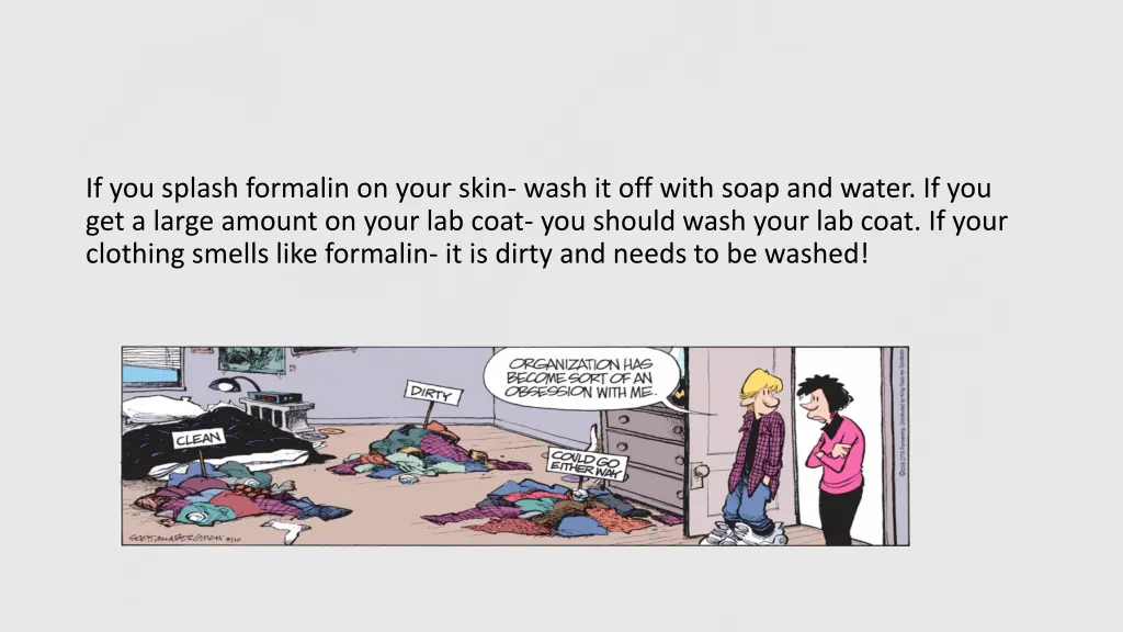 if you splash formalin on your skin wash