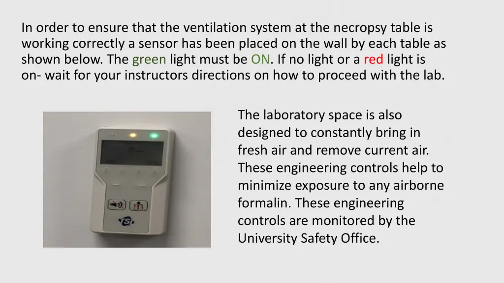 in order to ensure that the ventilation system