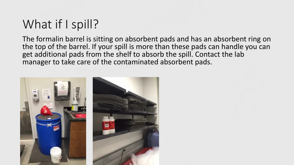 what if i spill the formalin barrel is sitting