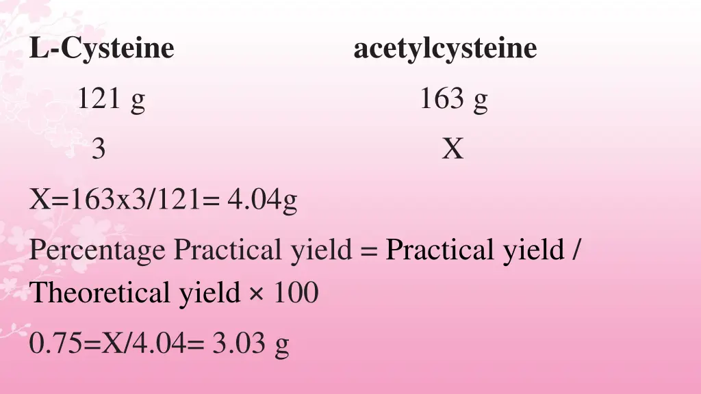 l cysteine acetylcysteine 121 g 163 g 3 x x 163x3