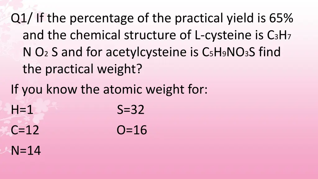 q1 if the percentage of the practical yield