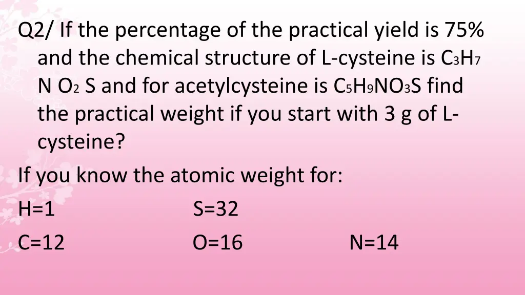 q2 if the percentage of the practical yield