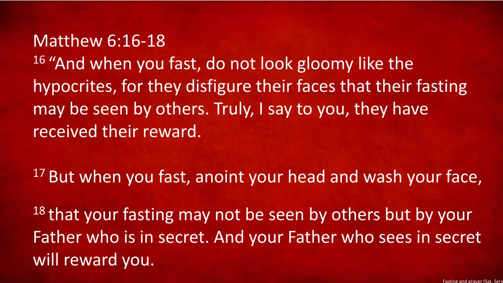 matthew 6 16 18 16 and when you fast do not look