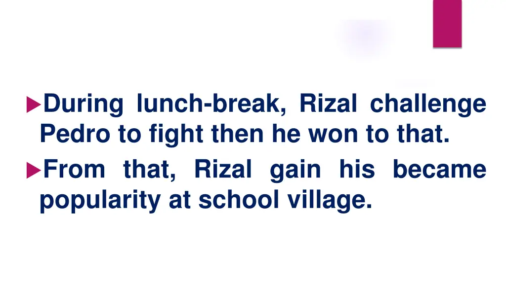 during lunch break rizal challenge pedro to fight