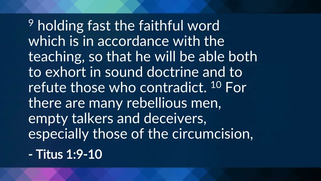 9 holding fast the faithful word which