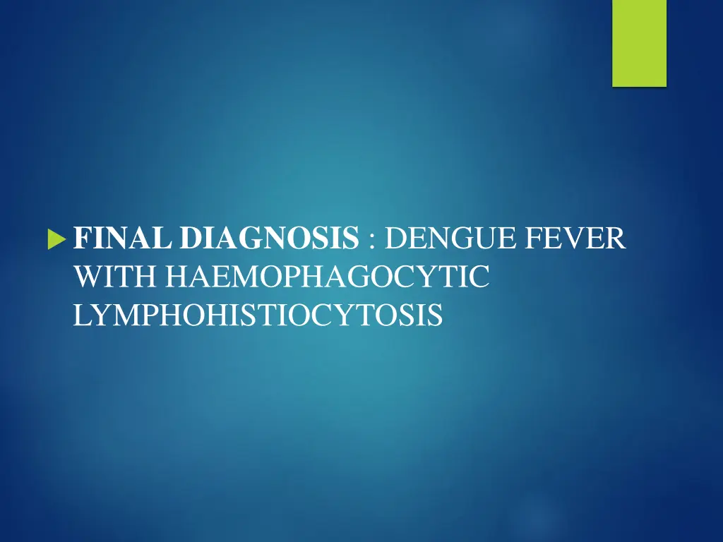 final diagnosis dengue fever with haemophagocytic