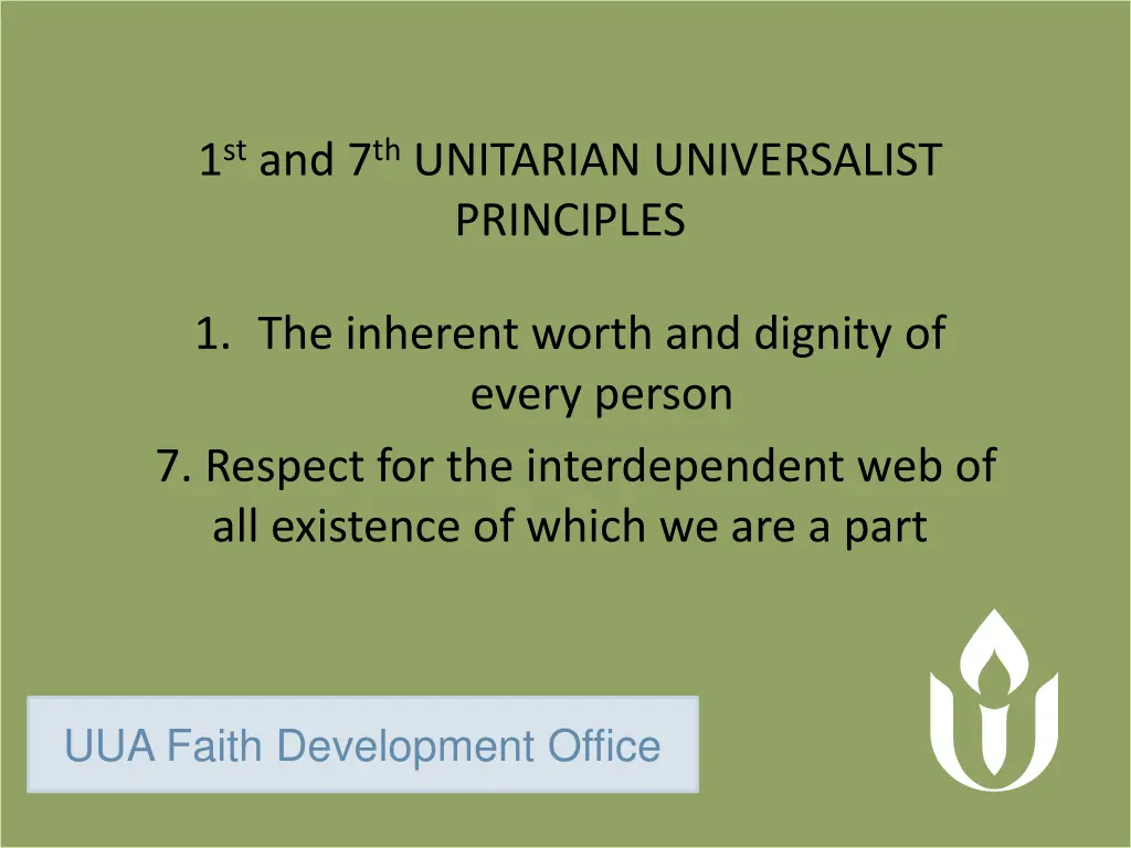 1 st and 7 th unitarian universalist principles 1