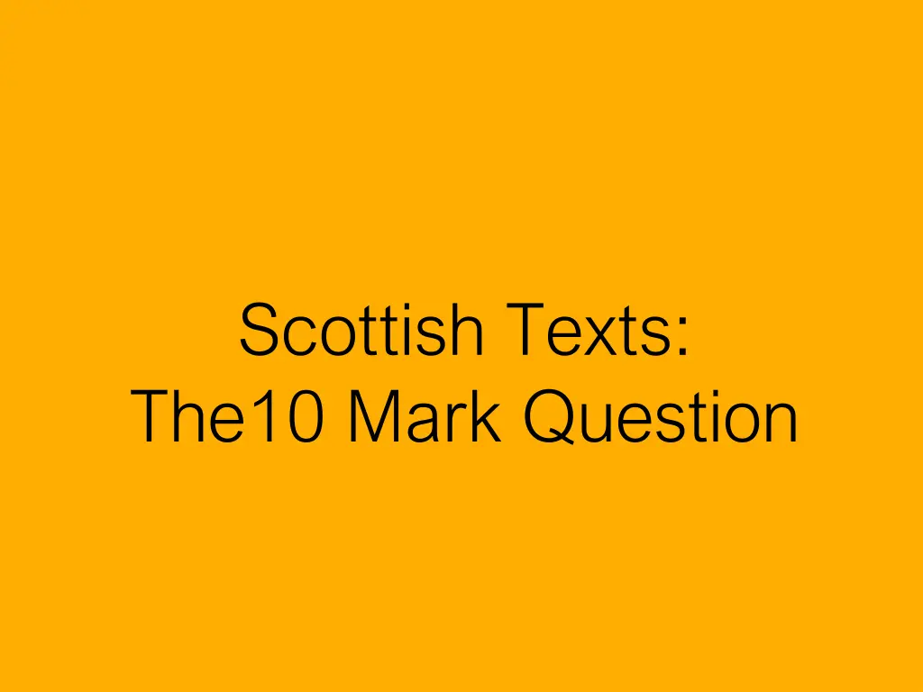 scottish texts the10 mark question