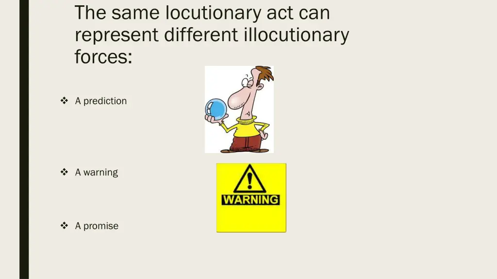 the same locutionary act can represent different