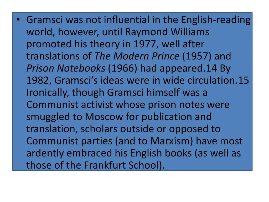 gramsci was not influential in the english