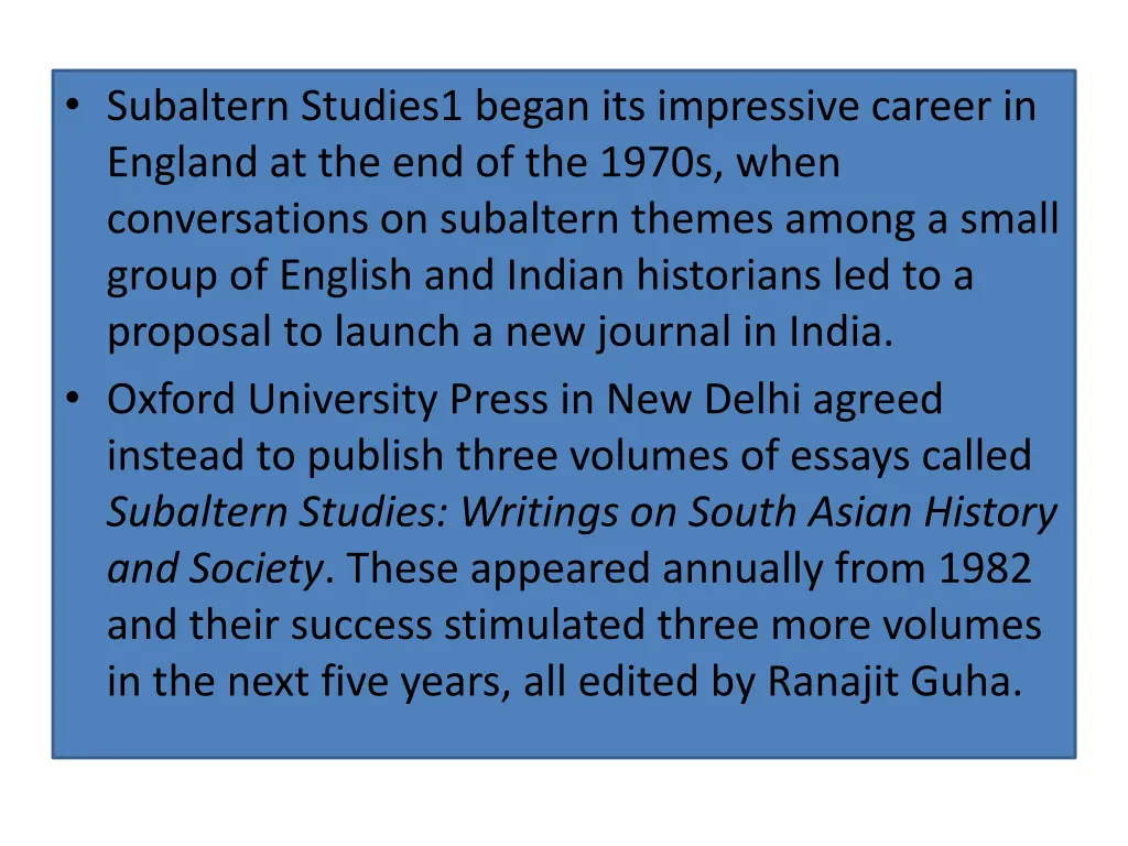 subaltern studies1 began its impressive career