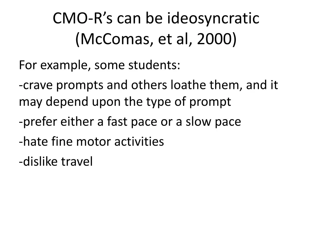 cmo r s can be ideosyncratic mccomas et al 2000