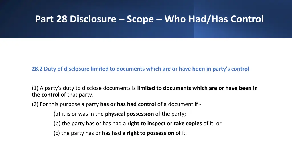 part 28 disclosure scope who had has control