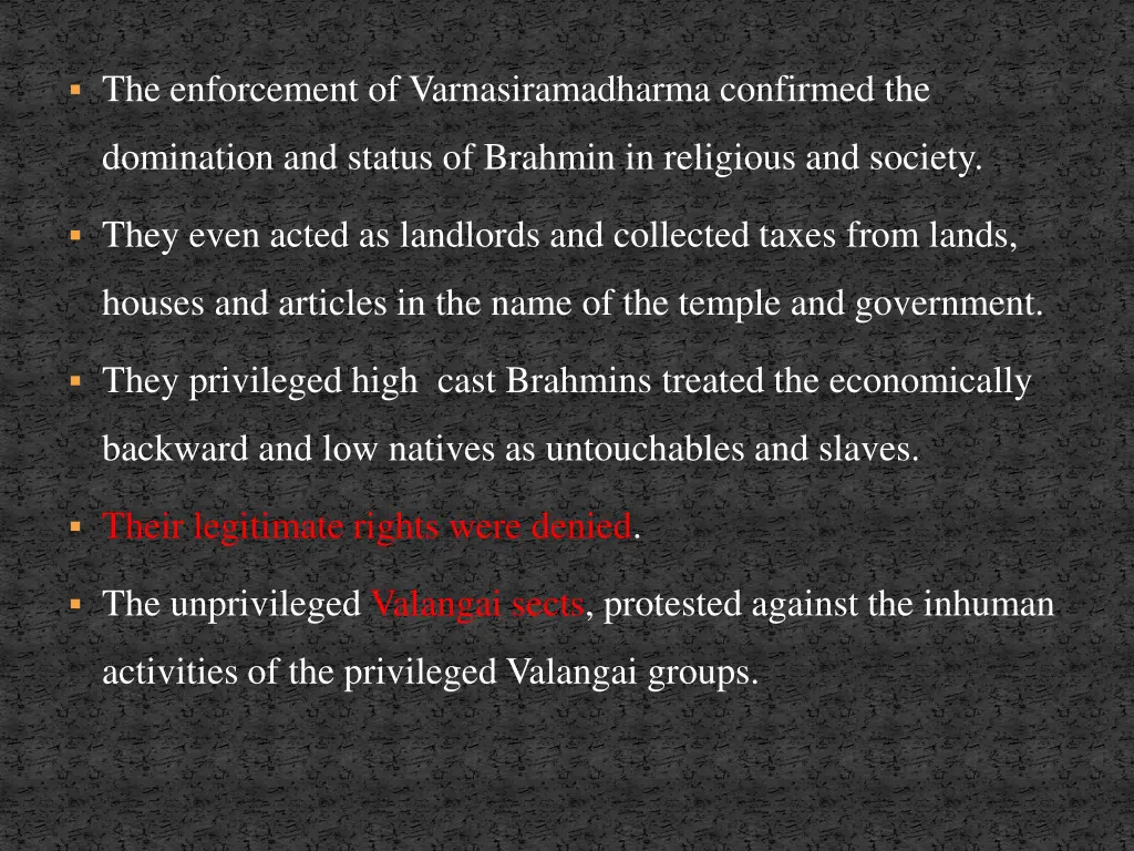 the enforcement of varnasiramadharma confirmed the