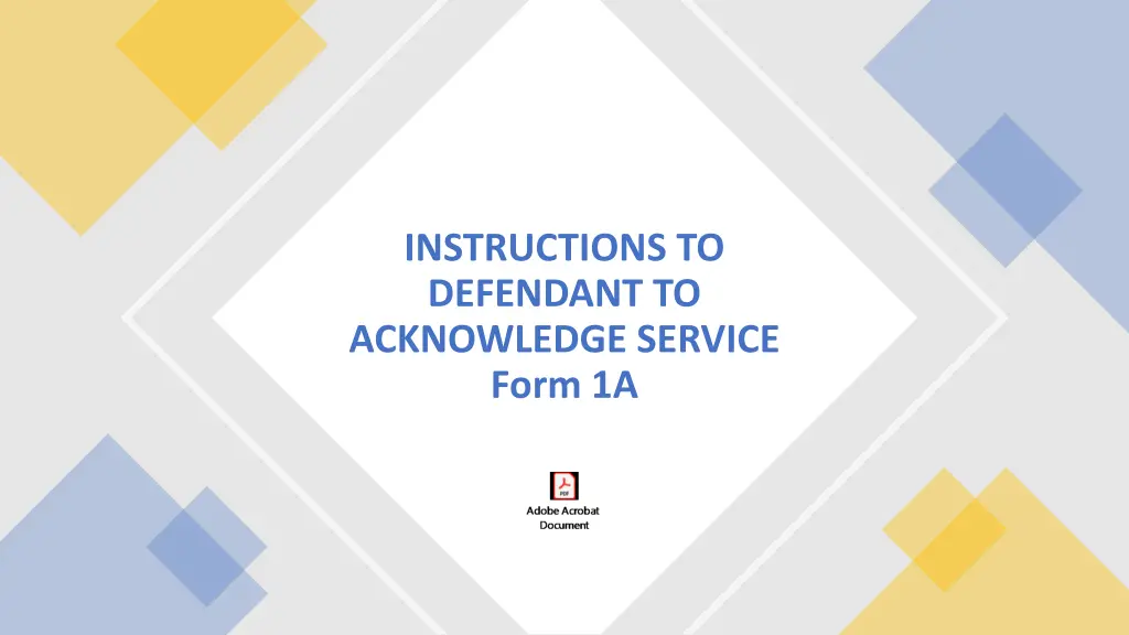 instructions to defendant to acknowledge service