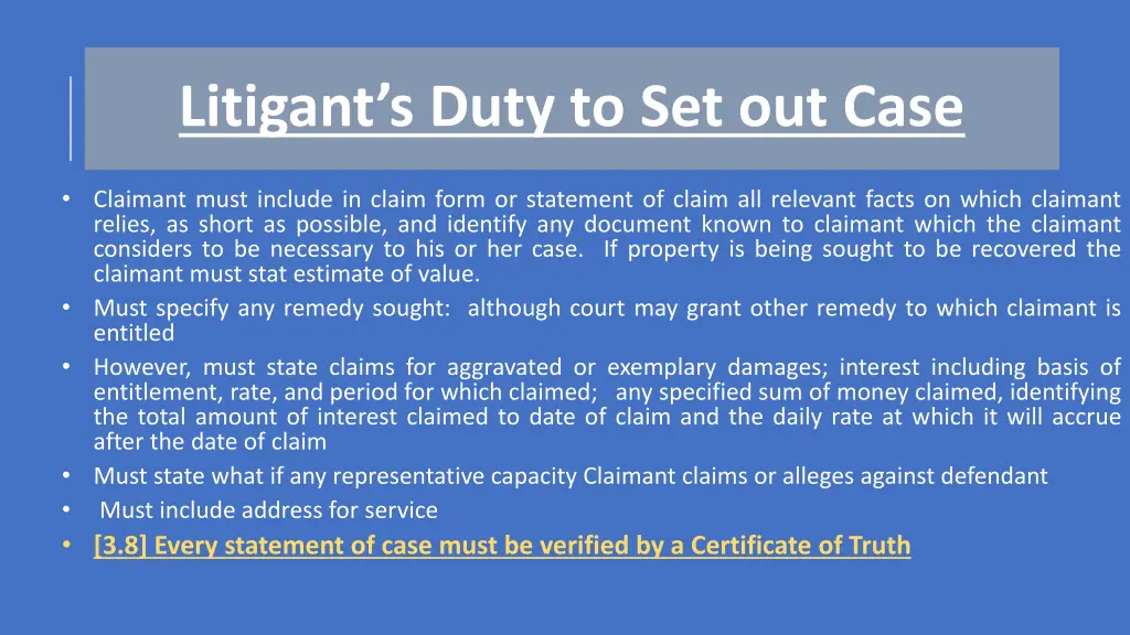 litigant s duty to set out case