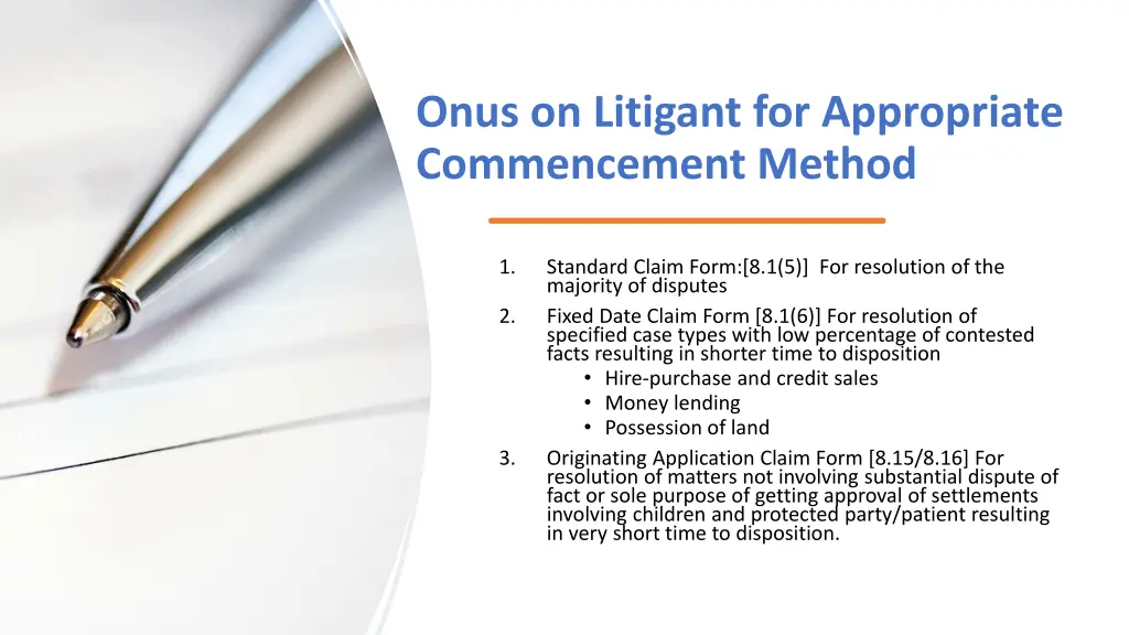 onus on litigant for appropriate commencement