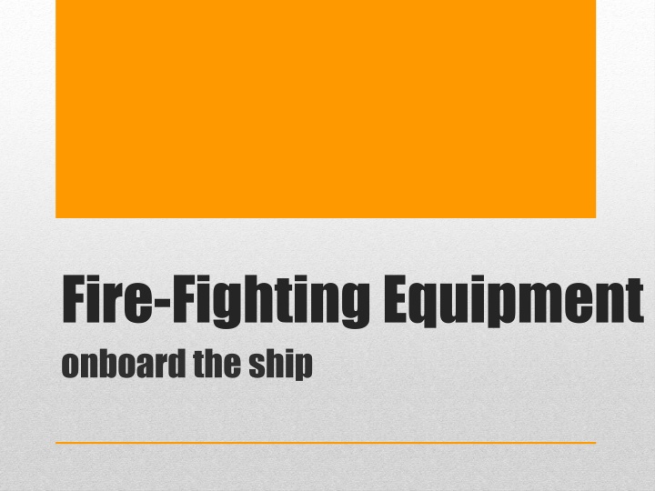 fire fighting equipment onboard the ship