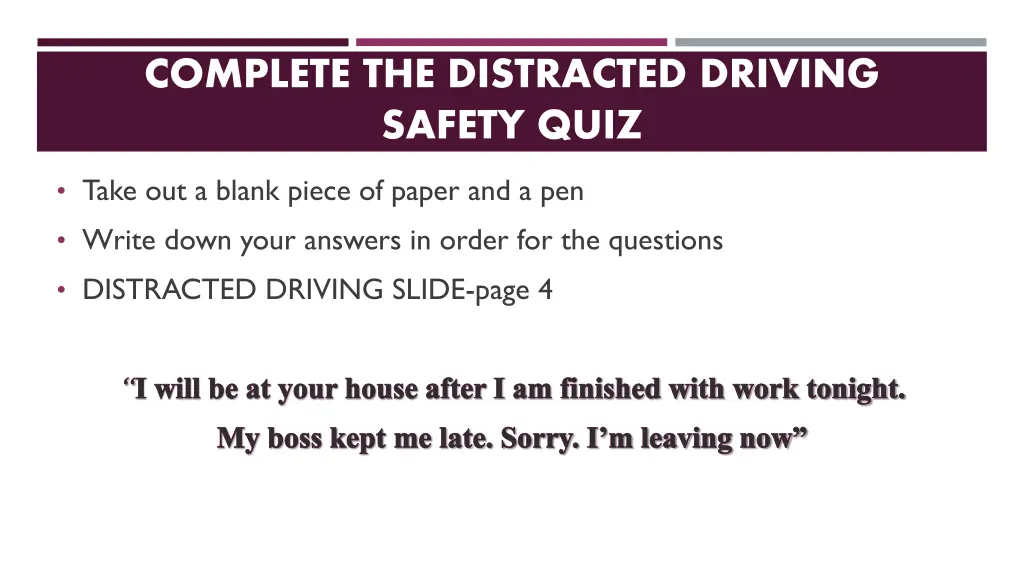 complete the distracted driving safety quiz