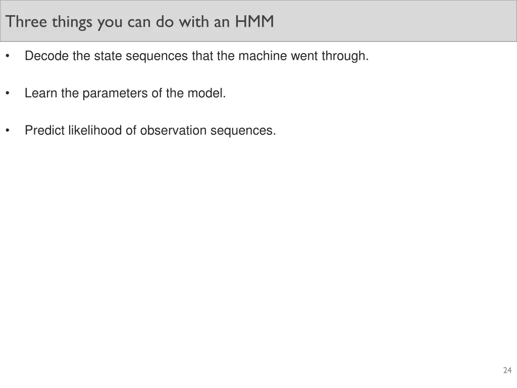 three things you can do with an hmm