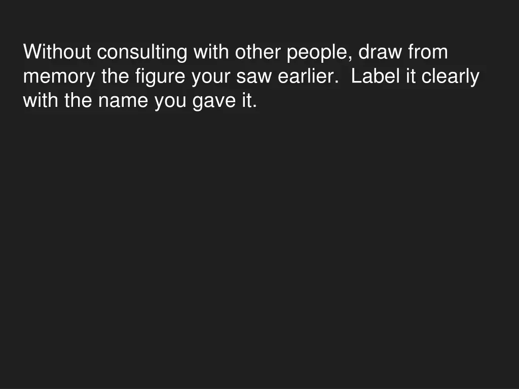 without consulting with other people draw from