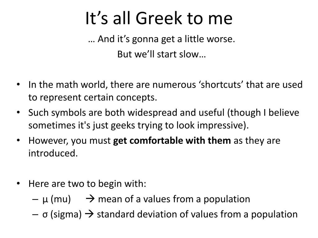 it s all greek to me and it s gonna get a little