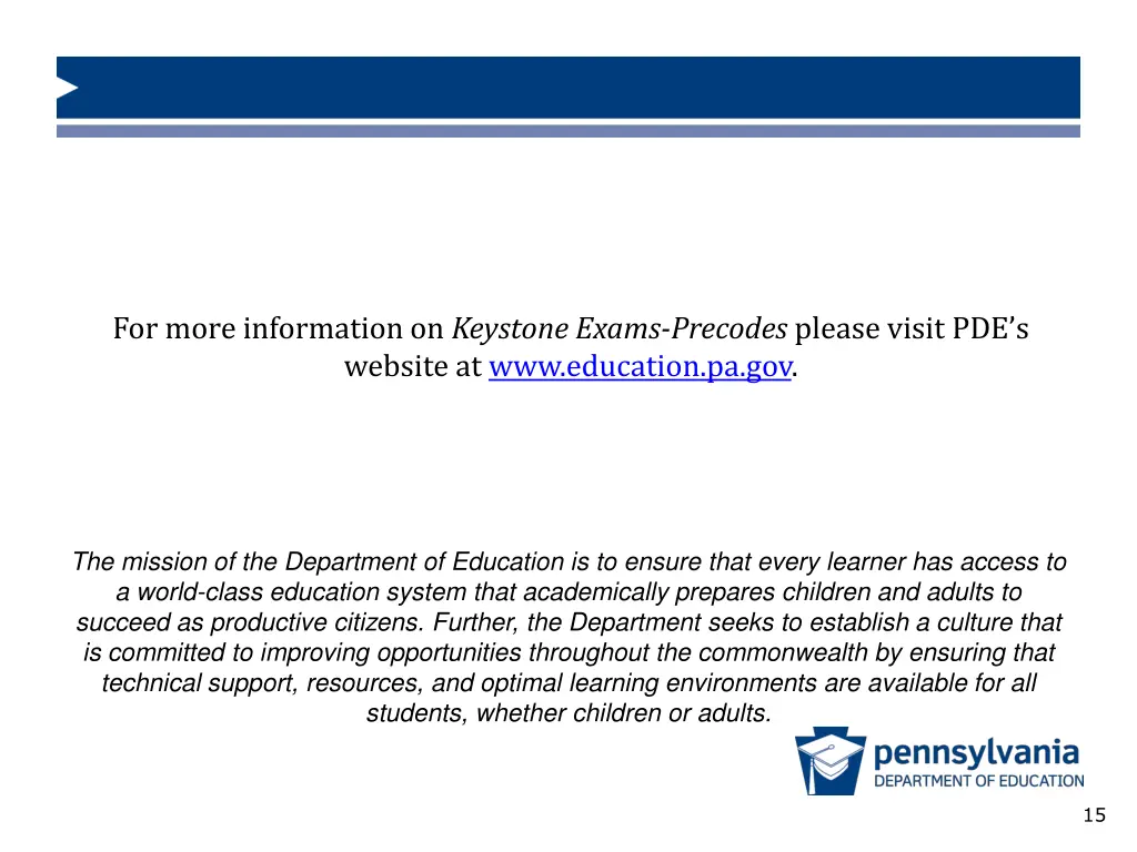 for more information on keystone exams precodes