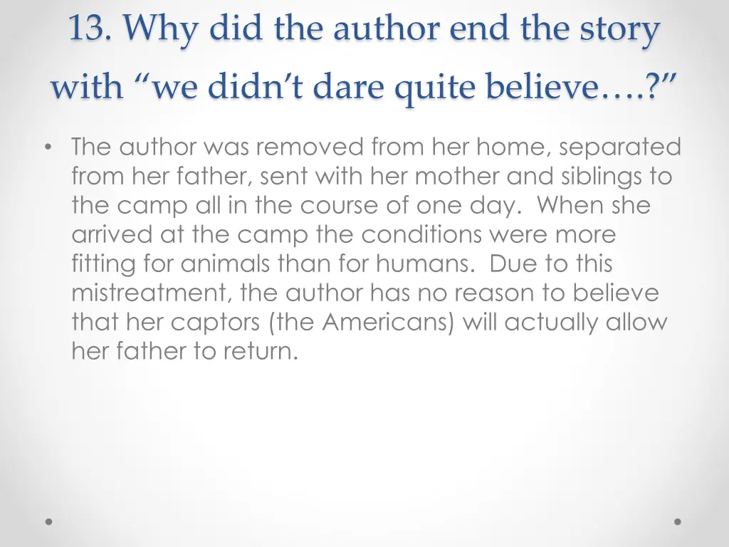 13 why did the author end the story